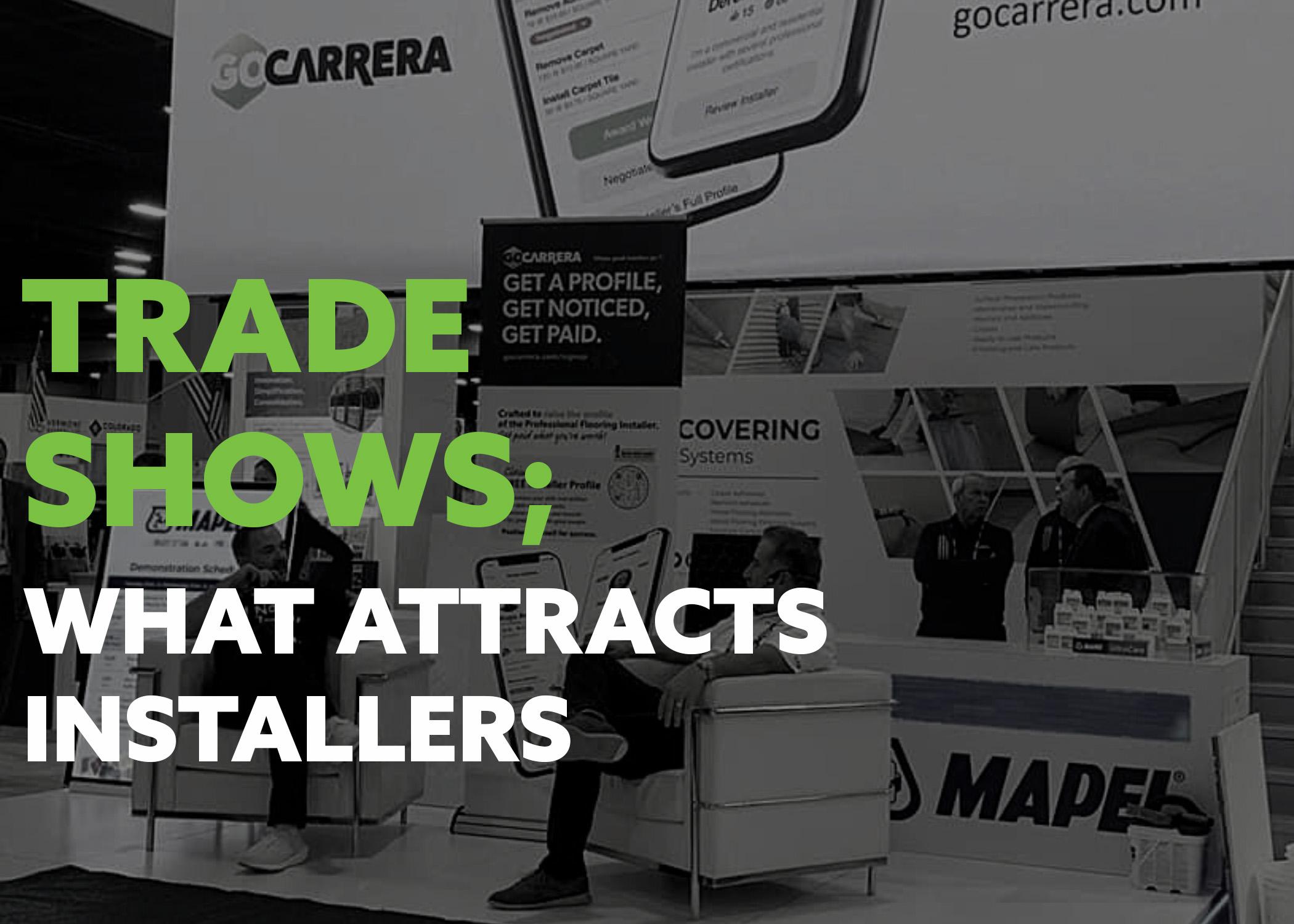 7 Trade Shows What Attracts Installers Go Carrera